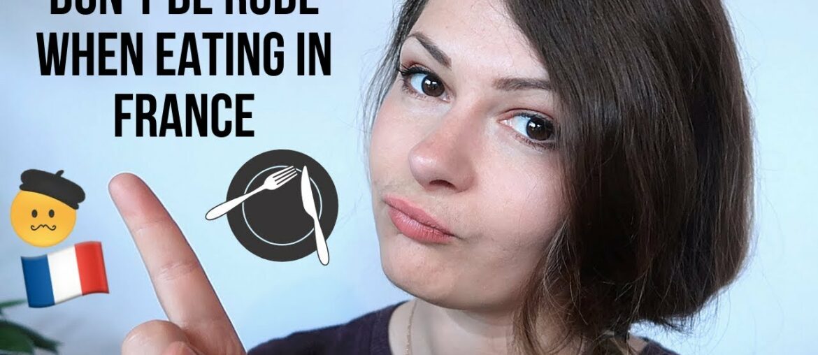What NOT to do when Eating in France | French dining tips | French culture tips