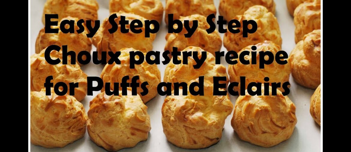 French Choux Pastry Recipe for Puffs and Eclairs