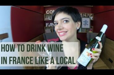 How to Drink Wine in France, Like a Local