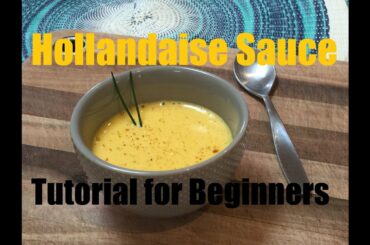 How To Make Hollandaise Sauce - Tutorial
