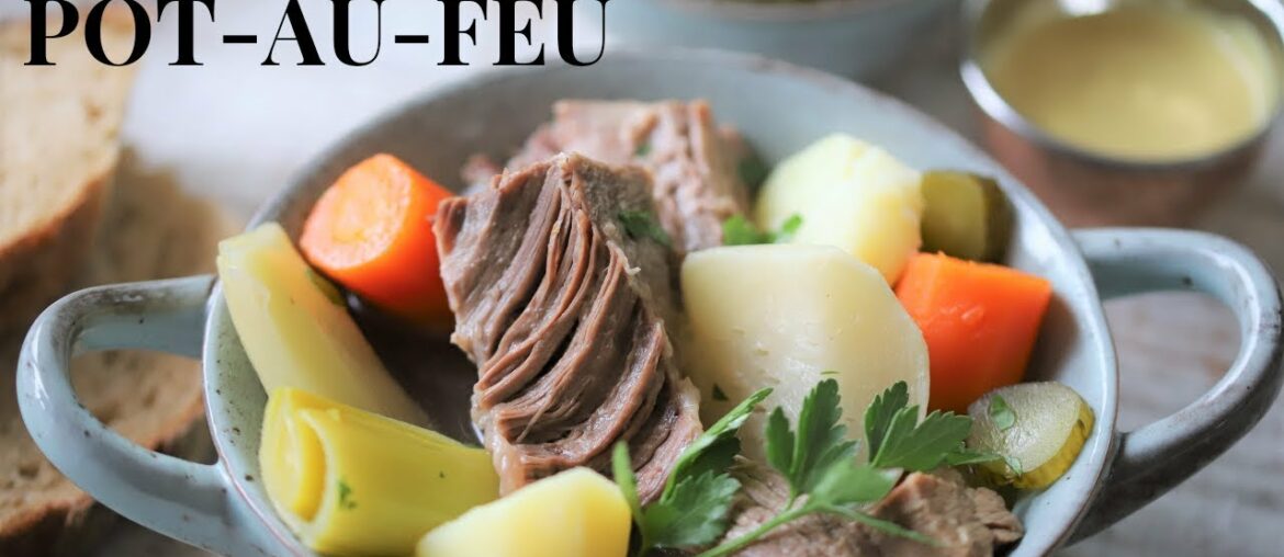 How To Make Pot Au Feu: the mother recipe of French soups ( Tutorial for beginners)