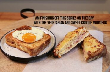 The 2 Ultimate Parisian Snacks: Croque Monsieur & Croque Madame Sandwich (Tutorial)