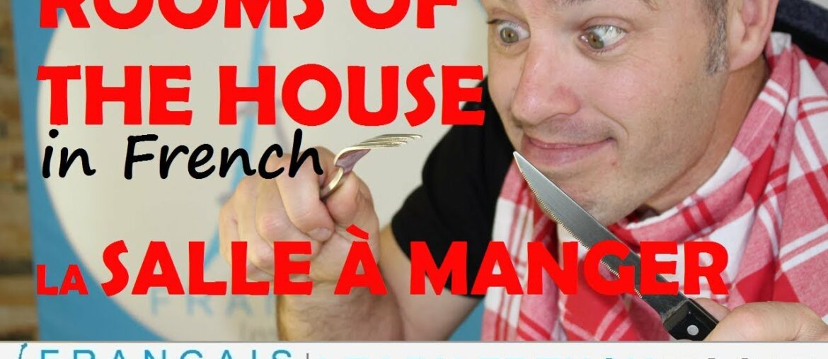 Rooms of the House in French DINING ROOM/LA SALLE À MANGER Utensils Furniture Vocabulary + FUN!