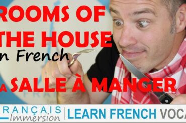 Rooms of the House in French DINING ROOM/LA SALLE À MANGER Utensils Furniture Vocabulary + FUN!
