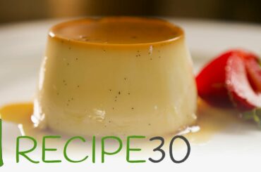 Seriously only 4 ingredients! PERFECT FRENCH CREME CARAMEL RECIPE - By RECIPE30.com
