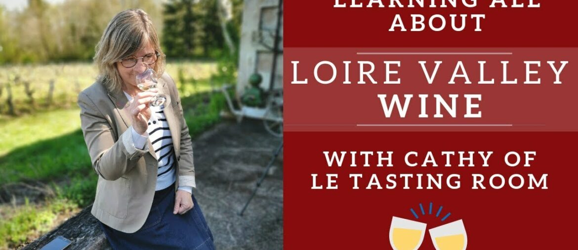How much do you know about Loire Valley wine? Let's talk to a French wine expert