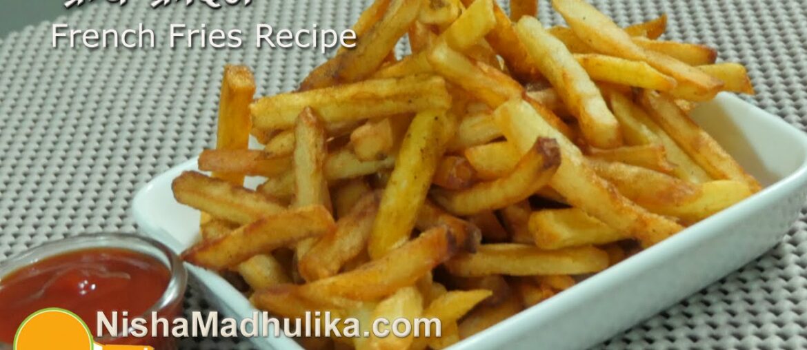 French Fries Recipe – Homemade Crispy French Fries Recipe French Fries Recipe - Homemade Crispy French Fries Recipe