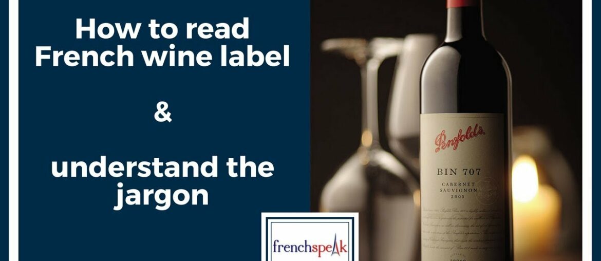How to read French wine label and understand the jargon
