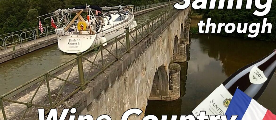 Sailing Through Wine Country in France - Favourite Sailing Destinations Part 3