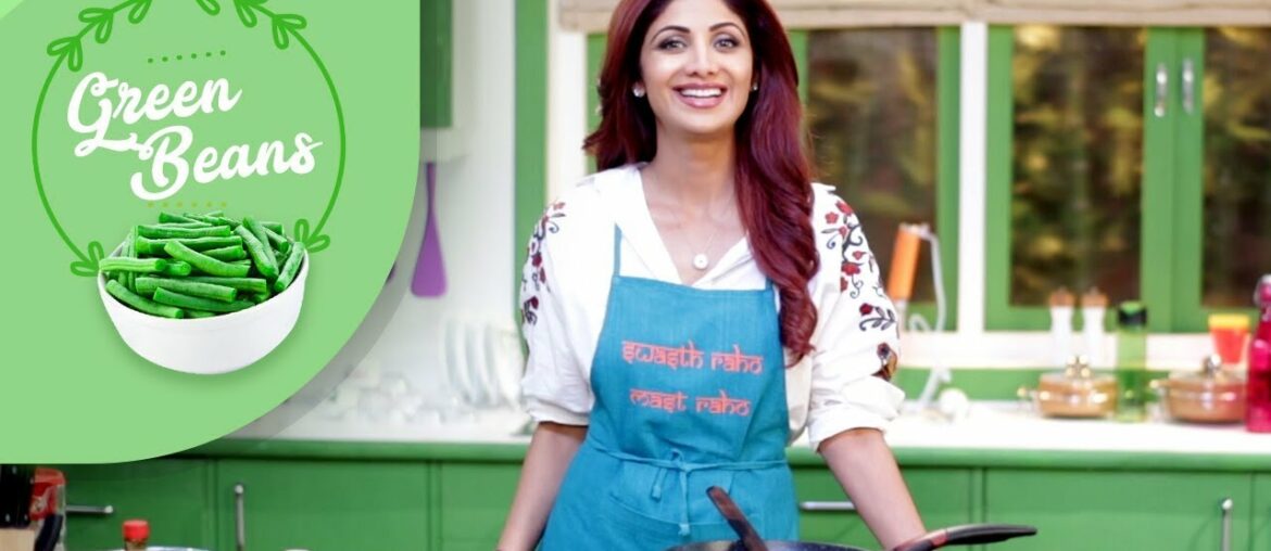 Green Beans with Sesame and Garlic | Shilpa Shetty Kundra | Healthy Recipes | The Art Of Loving Food