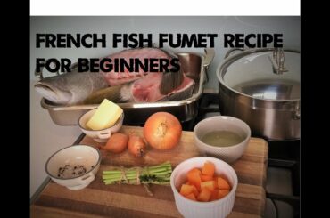Step by step recipe on how to make French Fish Fumet |(Fish stock)