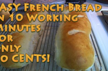 EASY French Bread under 10 MINUTES for 30 CENTS