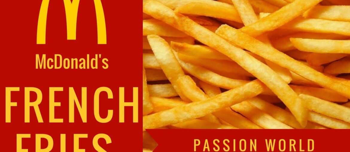 McDonalds French Fries | How to make French Fries | Mcdonald's French Fries Recipe | Passion World McDonalds French Fries | How to make French Fries | Mcdonald's French Fries Recipe | Passion World