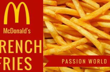 McDonalds French Fries | How to make French Fries | Mcdonald's French Fries Recipe | Passion World