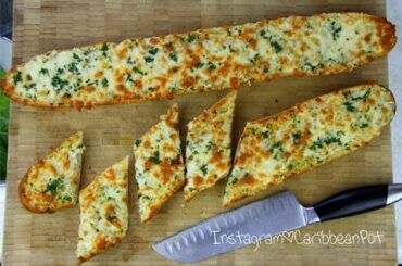 Cheesy Garlic Bread- Bonus Recipe | CaribbeanPot.com