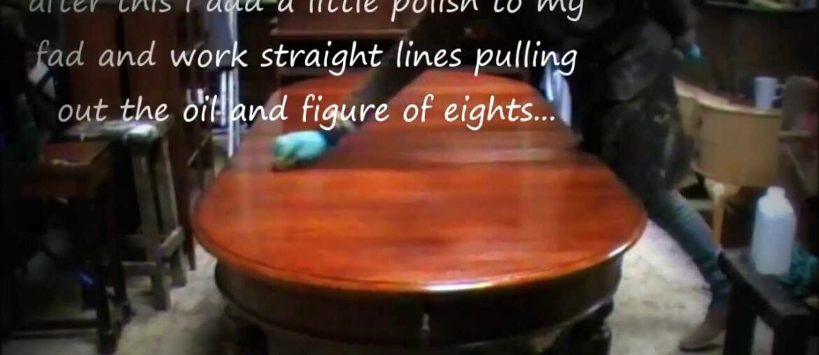 How to French Polish a dining room table..hand finishing...