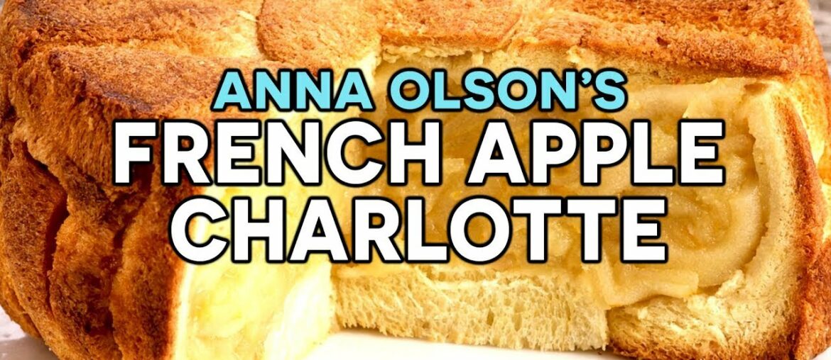Amazing French Apple Charlotte Recipe! | The Perfect Thanksgiving Amazing French Apple Charlotte Recipe! | The Perfect Thanksgiving
