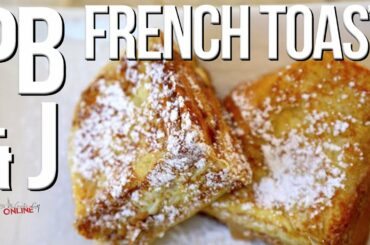Epic PB & J French Toast Recipe | SAM THE COOKING GUY