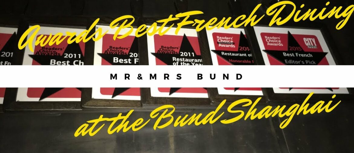 Awards Best French Dining at The Bund Shanghai Mr & Mrs Bund