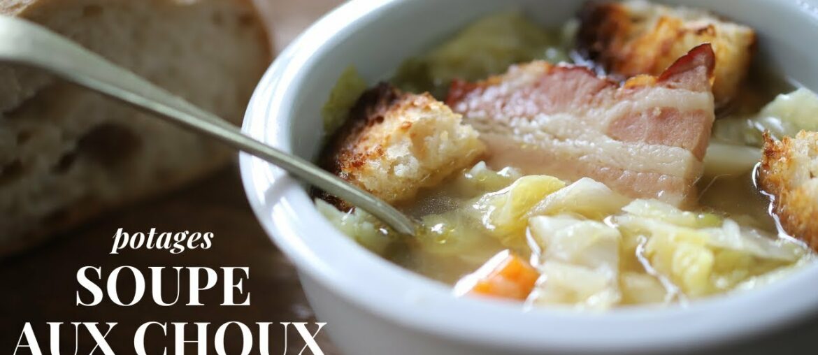 Soupe aux Choux ( cabbage and pork soup) : Easy and healthy French soup for winter Soupe aux Choux ( cabbage and pork soup) : Easy and healthy French soup for winter