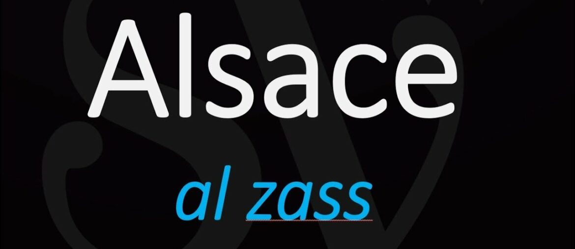 How to Pronounce Alsace? Best of French Wine Pronunciation How to Pronounce Alsace? Best of French Wine Pronunciation
