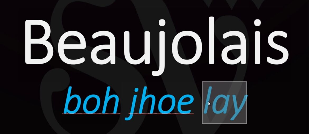 How to Pronounce Beaujolais? Best of French Wine Pronunciation How to Pronounce Beaujolais? Best of French Wine Pronunciation