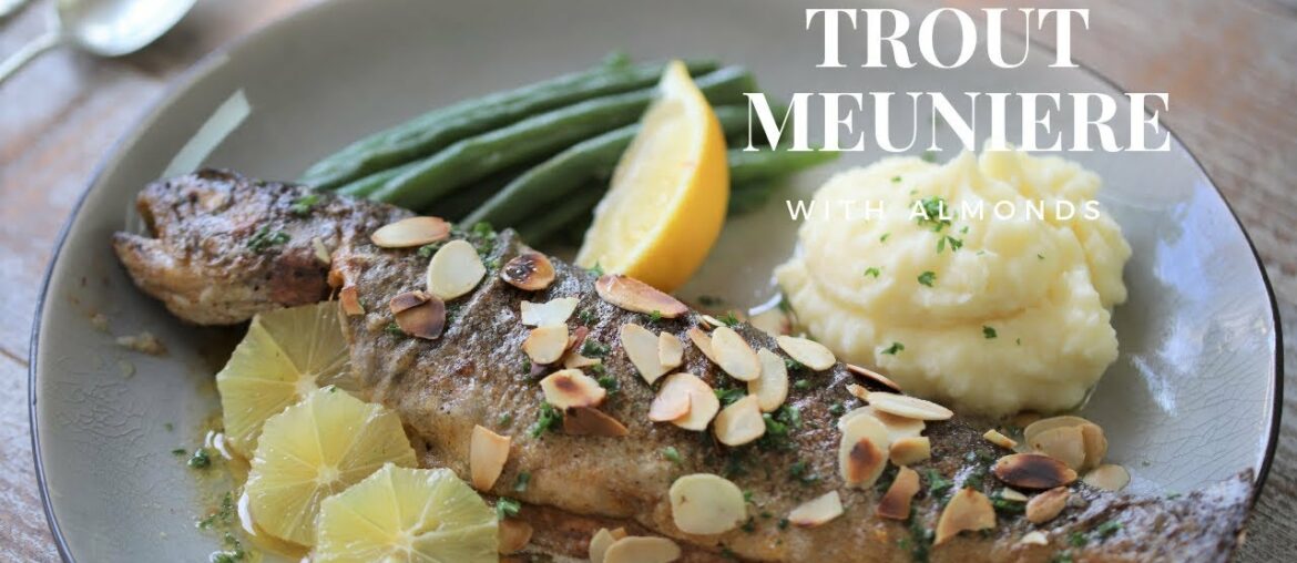 How To Cook a Fish Meuniere: Trout Meuniere with toasted almonds ( Intermediate level )