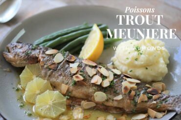 How To Cook a Fish Meuniere: Trout Meuniere with toasted almonds ( Intermediate level )