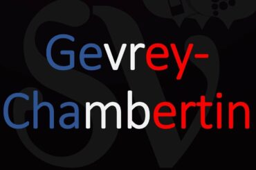 How to Pronounce Gevrey Chambertin? French Wine Pronunciation