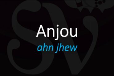 How to Pronounce Anjou? Loire French Wine Pronunciation