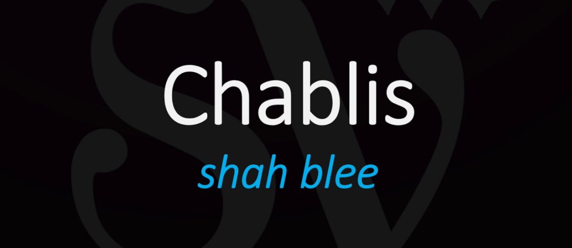 How to Pronounce Chablis? Best of French Wine Pronunciation