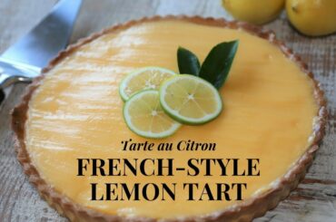 French Style Lemon Tart Step by Step (With Lemon custard)