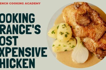 Cooking and tasting the most expensive chicken in France (Bresse poulard)