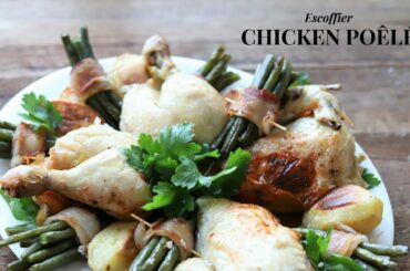 Chicken poêlée: Escoffier pot roasted chicken recipe  ( with extra garnish)