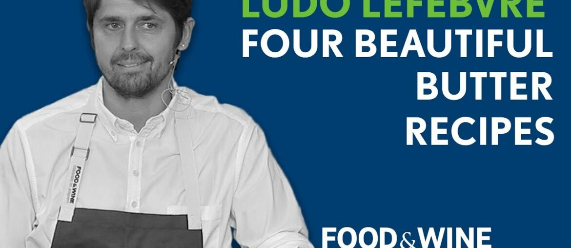 Ludo's French Butter Sauces | Ludo Lefebvre | Food & Wine Classic in Aspen 2018