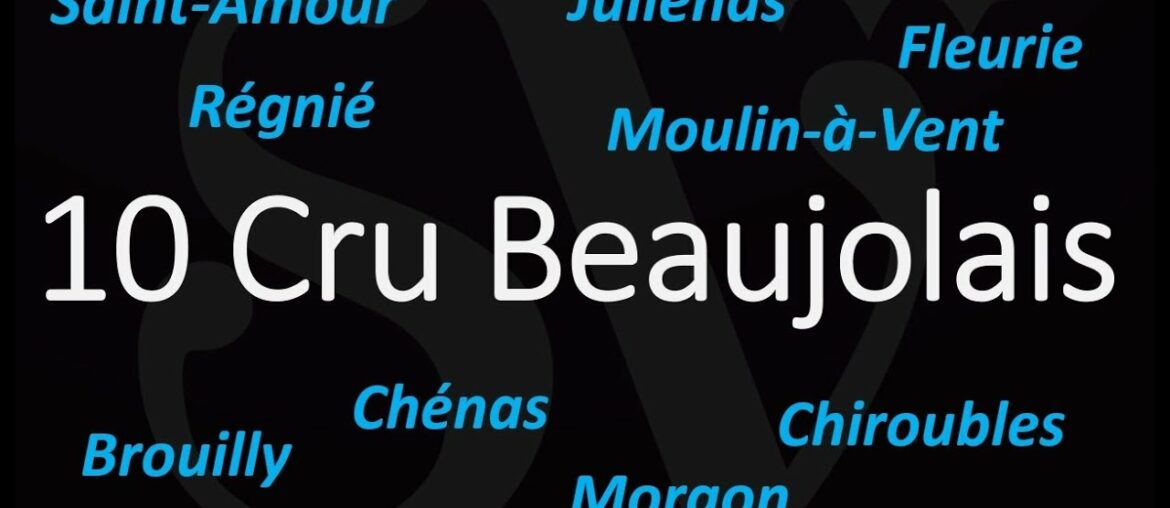 How to Pronounce 10 Cru Beaujolais? - Best of French Wine Pronunciation