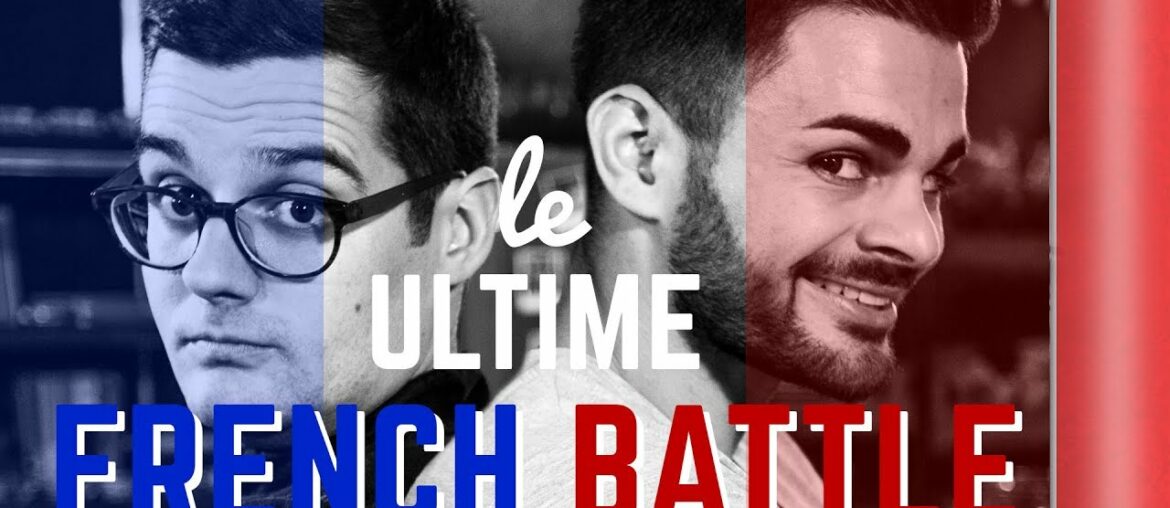 THE ULTIMATE FRENCH BATTLE