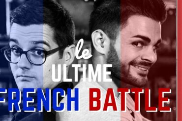 THE ULTIMATE FRENCH BATTLE