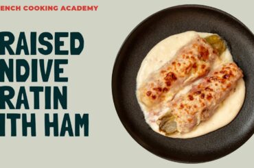 Cooking endives (chicory) gratin with ham | conquering bitterness fear