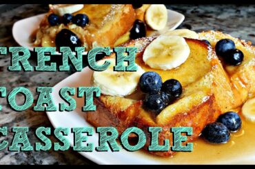 Easy French Toast Casserole Recipe | Baked French Toast Recipe | 4K Cooking Video