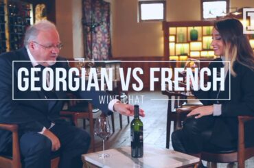 GEORGIAN VS FRENCH | WINE CHAT