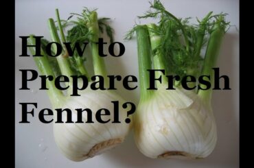 How to prepare fennel  - French cooking basics