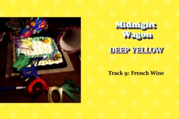 Midnight Wagon - French Wine (Official Audio)