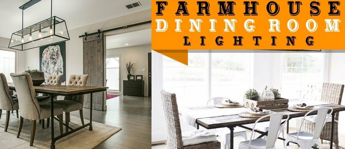 55+ Farmhouse Style Lighting Fixtures for Dining Room