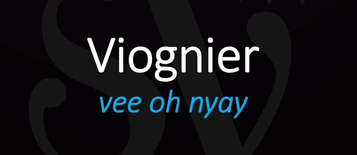 How to Pronounce Viognier? French Wine Pronunciation How to Pronounce Viognier? French Wine Pronunciation