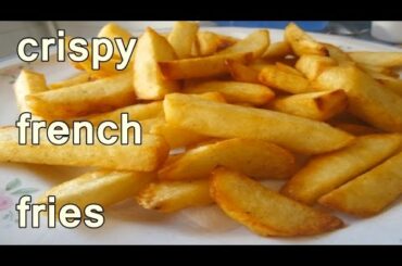CRISPY FRENCH FRIES - easy potato recipes for beginners to make at home