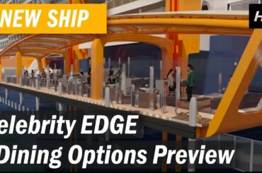 Celebrity EDGE - Dining options preview