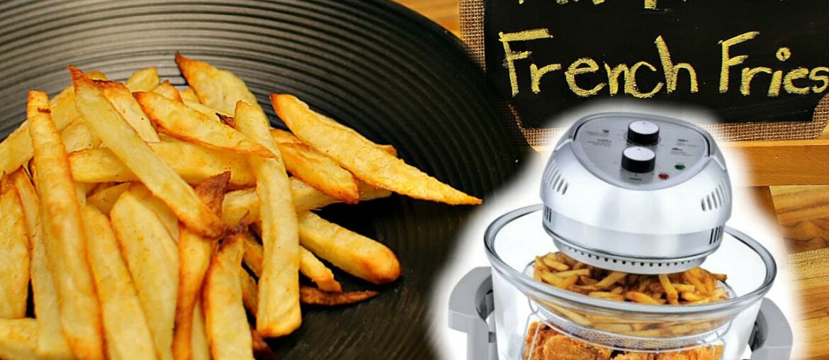 Healthy and Crispy Low Fat French Fries - Healthy Recipe Channel