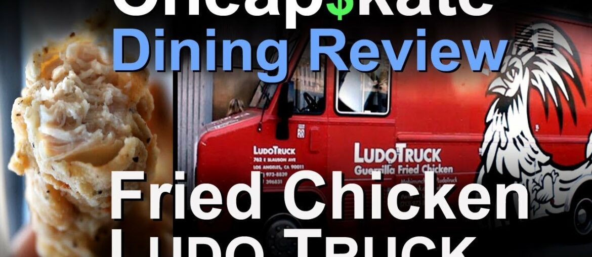 Chef Ludo Lefebvre Fried Chicken Truck - Cheap$kate Dining