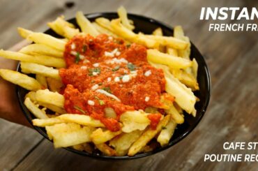 Instant French Fries Recipe - Crispy Poutine Cafe Style Loaded Potato CookingShooking